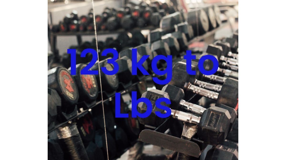 123 kg to Lbs  – Unit Definition, Conversion Chart And More