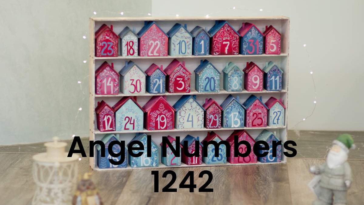 About Angel Numbers 1242 – Significance Of Angel Number & More