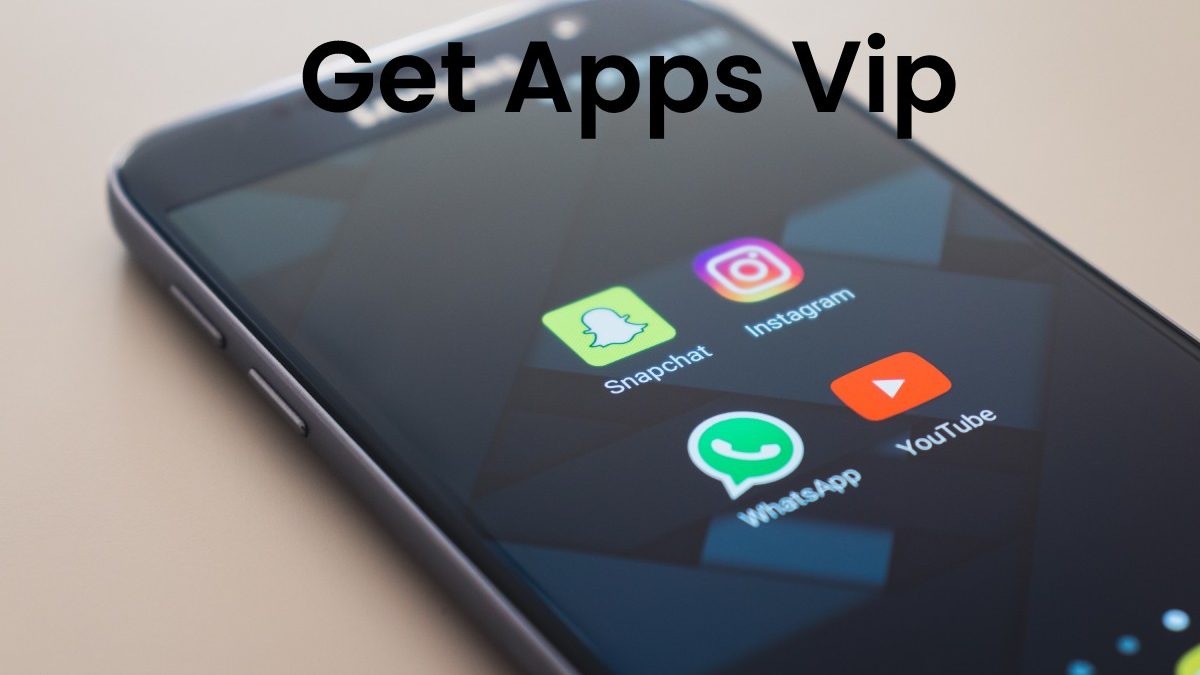About Get Apps Vip – Definition, Installation Steps & More