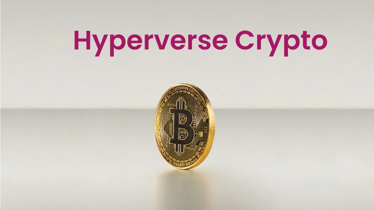 Hyperverse Crypto – Its Features, Characteristics & More