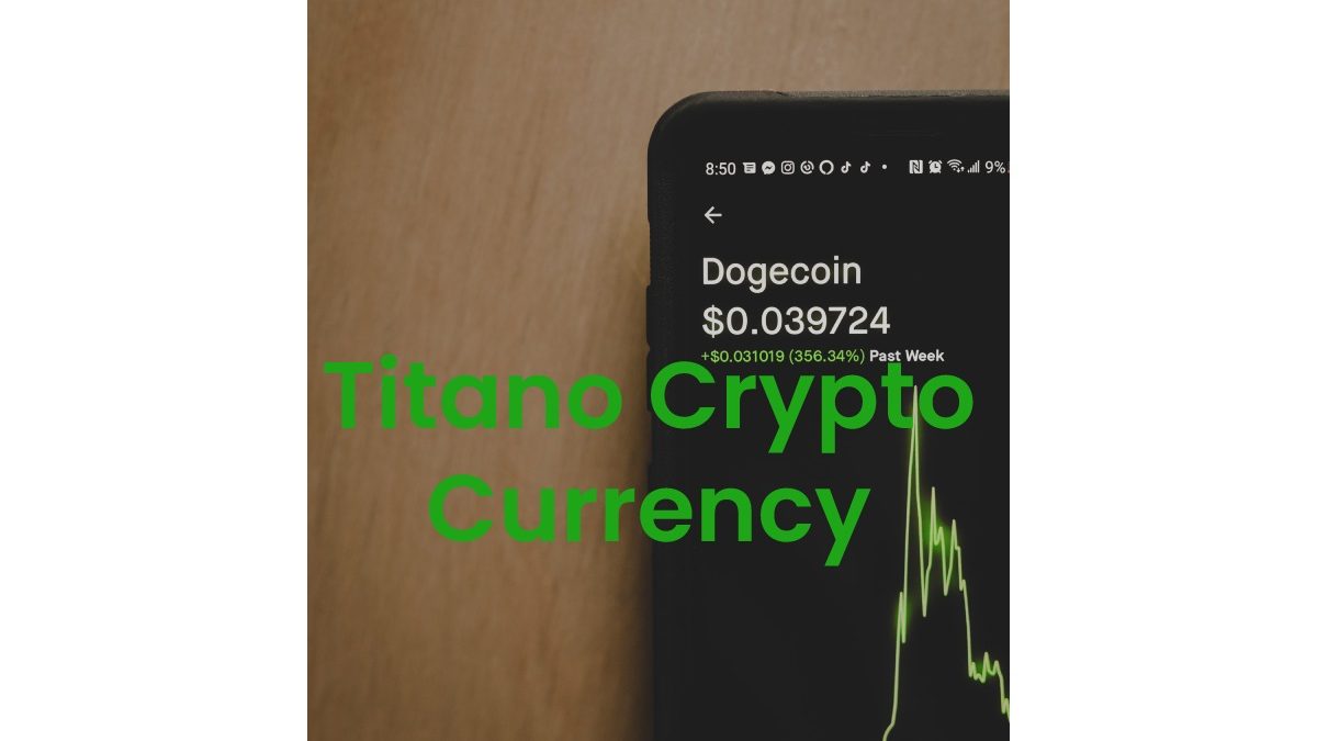Titano Crypto Currency –Its Advantages, Price Prediction & More
