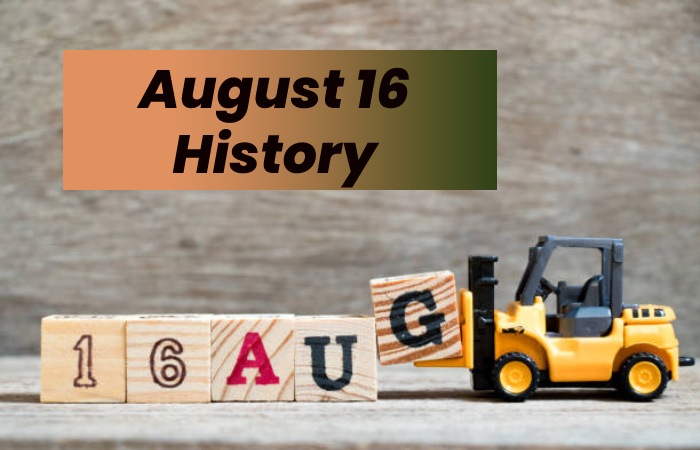 August 16 History