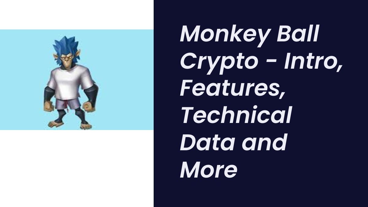 Monkey Ball Crypto – Intro, Features, Technical Data and More