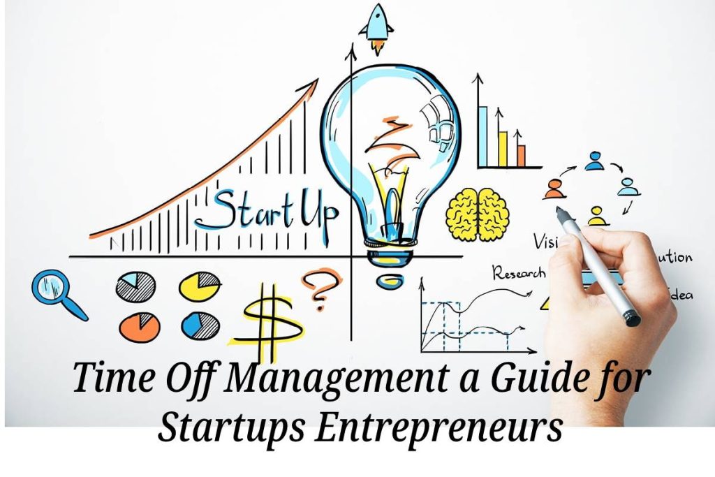 Time Off Management a Guide for Startups Entrepreneurs