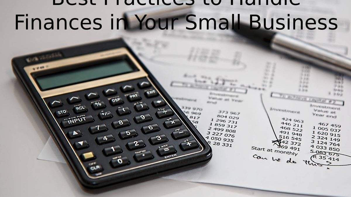 Best Practices to Handle Finances in Your Small Business