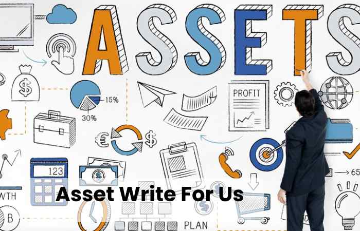 Asset Write For Us