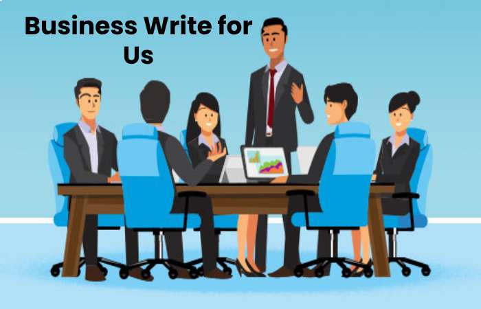 Business Write for Us