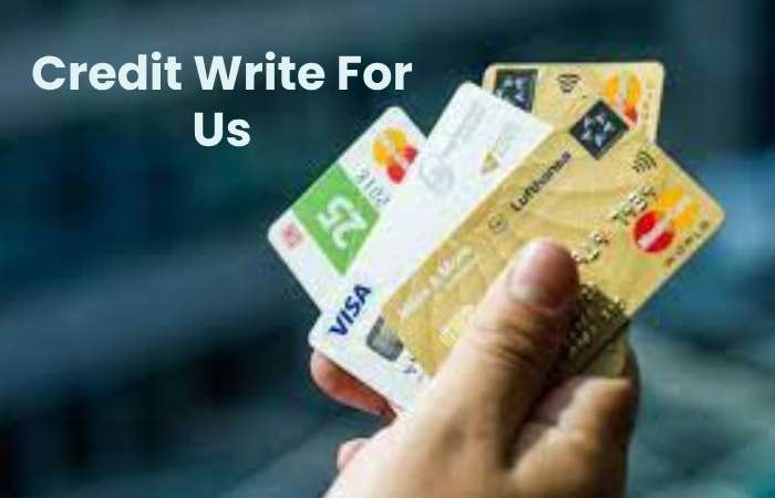 Credit Write For Us