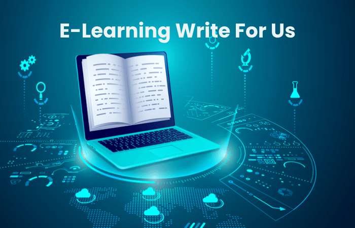 E-Learning Write For Us