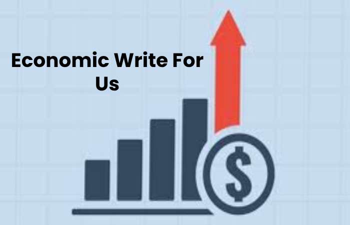 Economic Write For Us