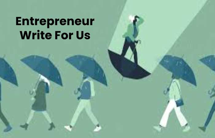 Entrepreneur Write For Us