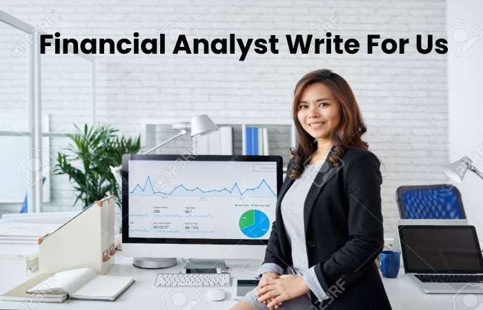 Financial Analyst Write For Us