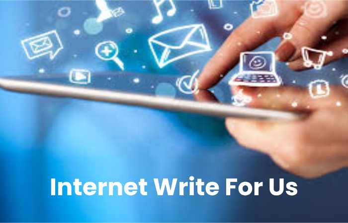 Internet Write For Us