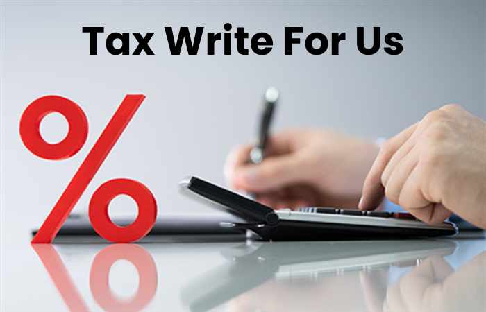 Tax Write For Us