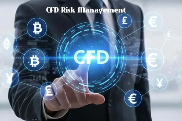 CFD Risk Management: Best Practices for Traders